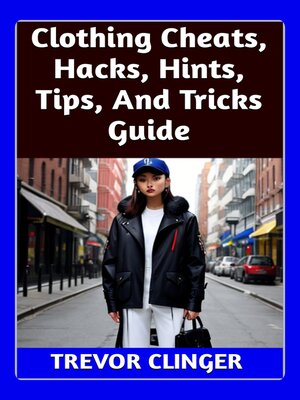 cover image of Clothing Cheats, Hacks, Hints, Tips, and Tricks Guide